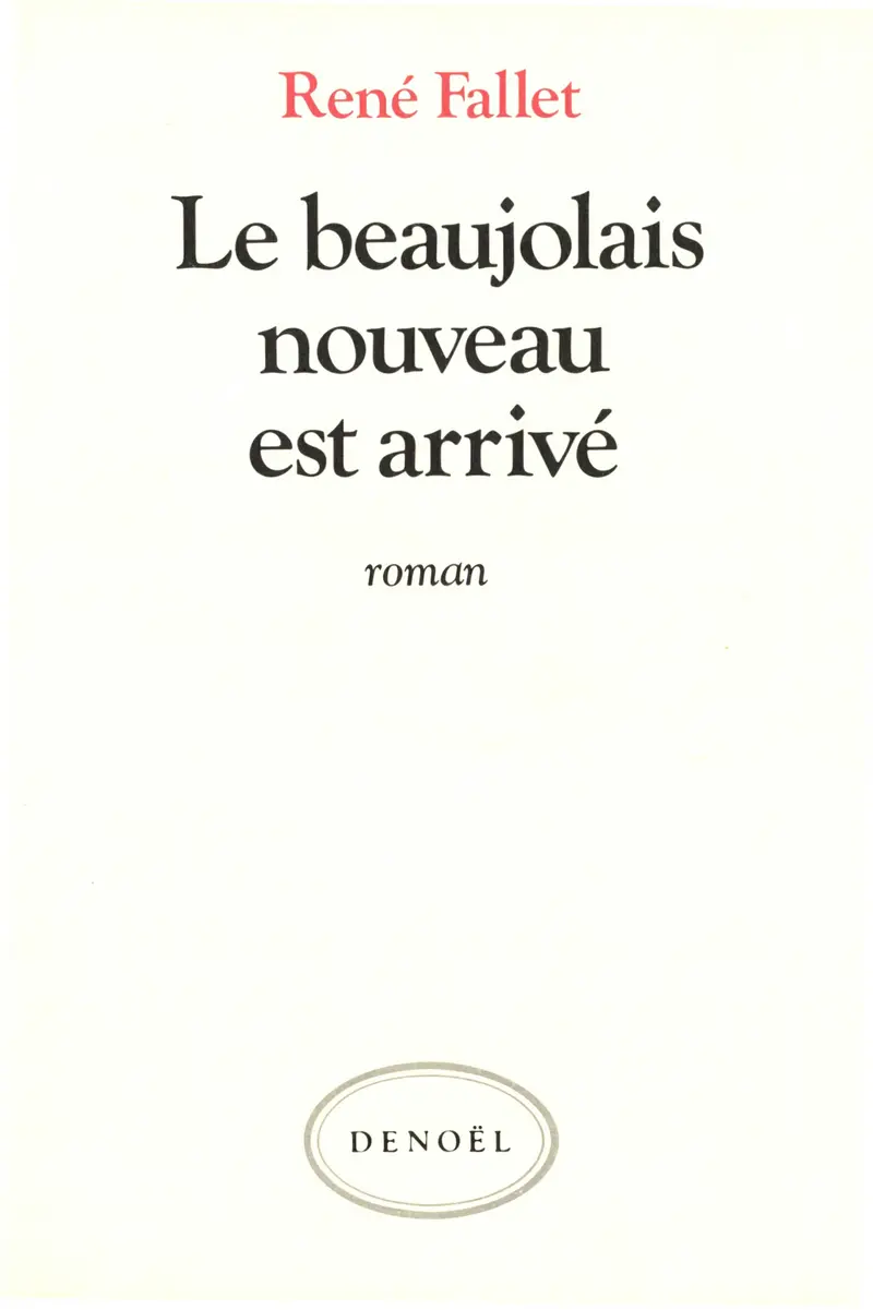 Le Beaujolais nouveau est arrivé - René Fallet