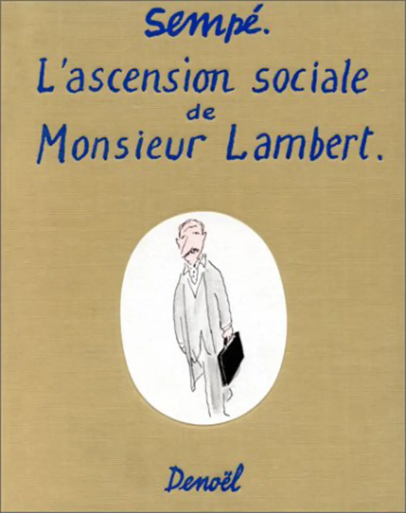 L'ascension sociale de Monsieur Lambert - Sempé