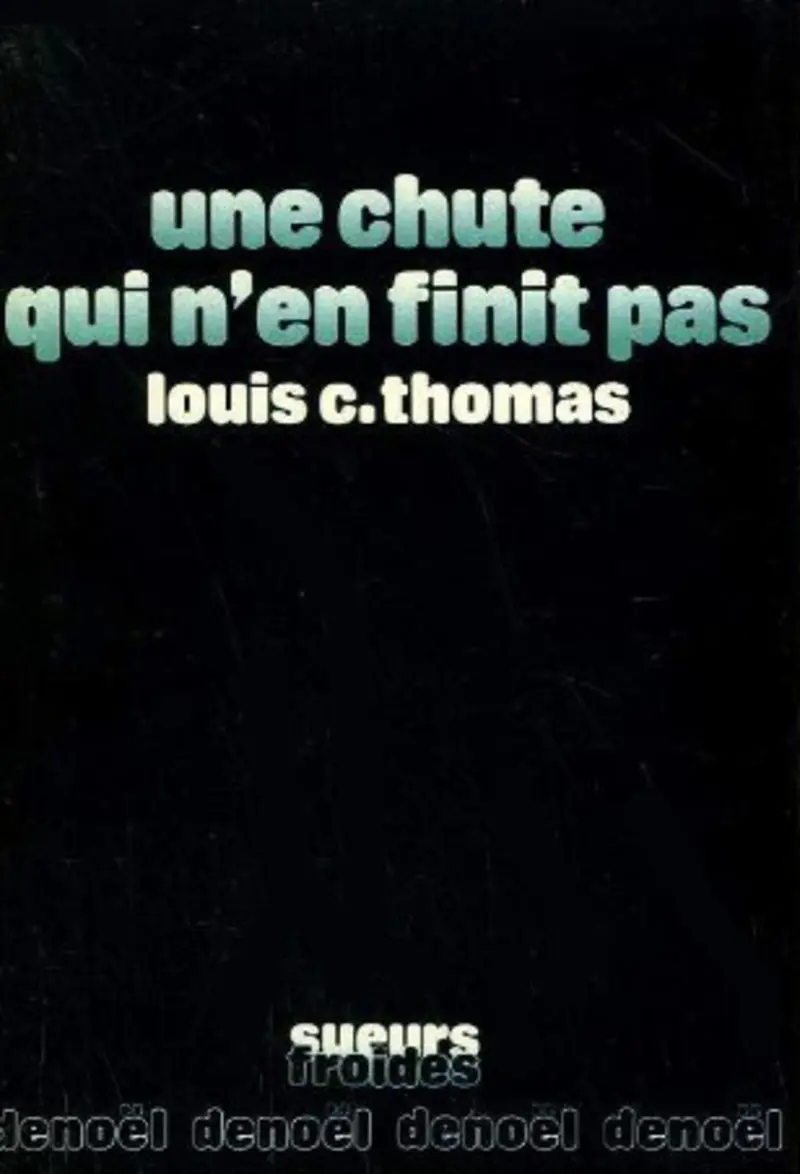 Une chute qui n'en finit pas - Louis C. Thomas