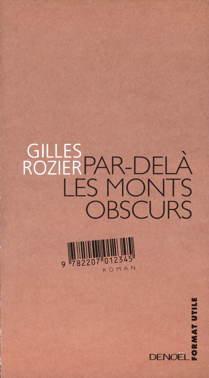 Par-delà les monts obscurs - Gilles Rozier