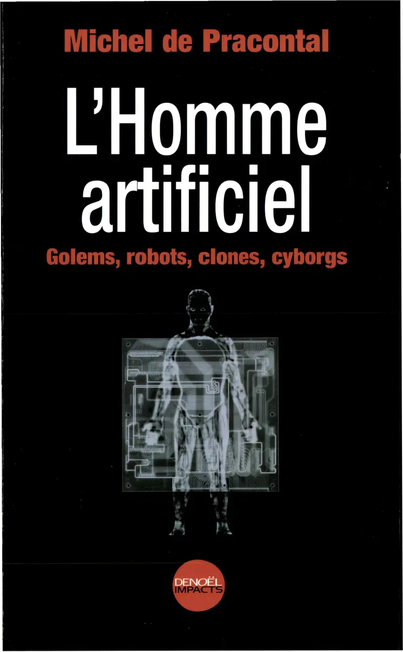 L'Homme artificiel - Michel de Pracontal
