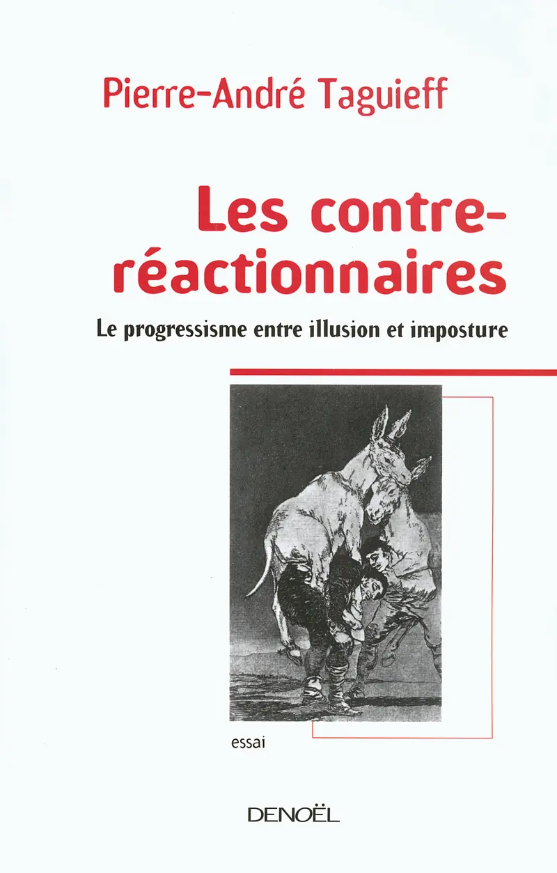 Les contre-réactionnaires - Pierre-André Taguieff