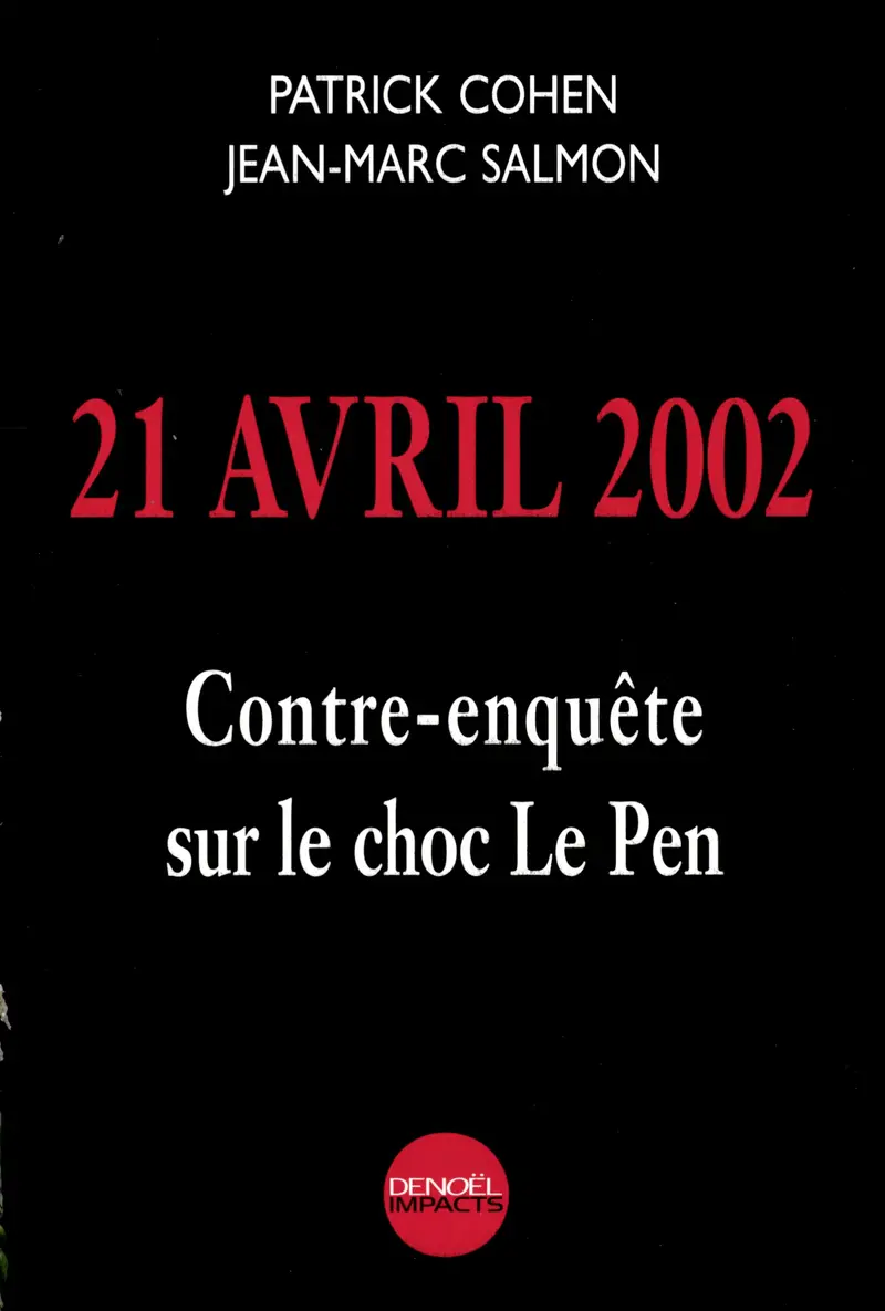 21 avril 2002 - Patrick Cohen - Jean-Marc Salmon
