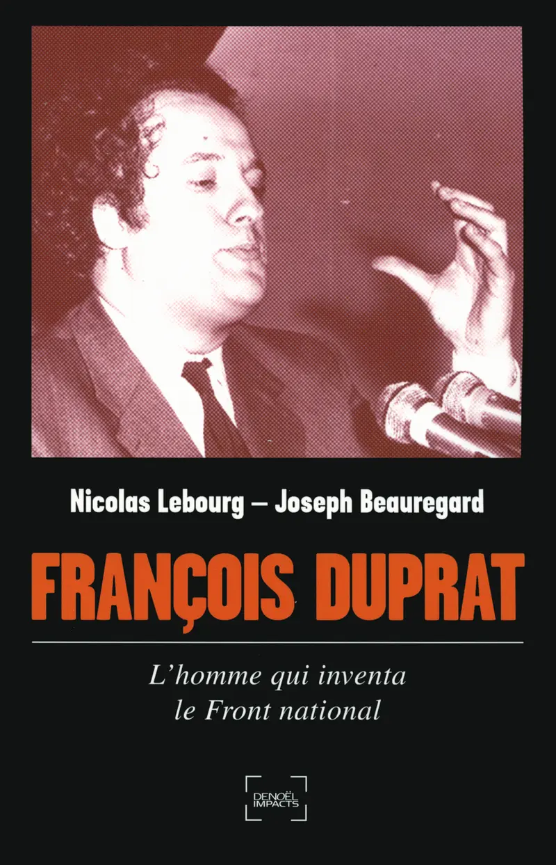 François Duprat - Nicolas Lebourg - Joseph Beauregard