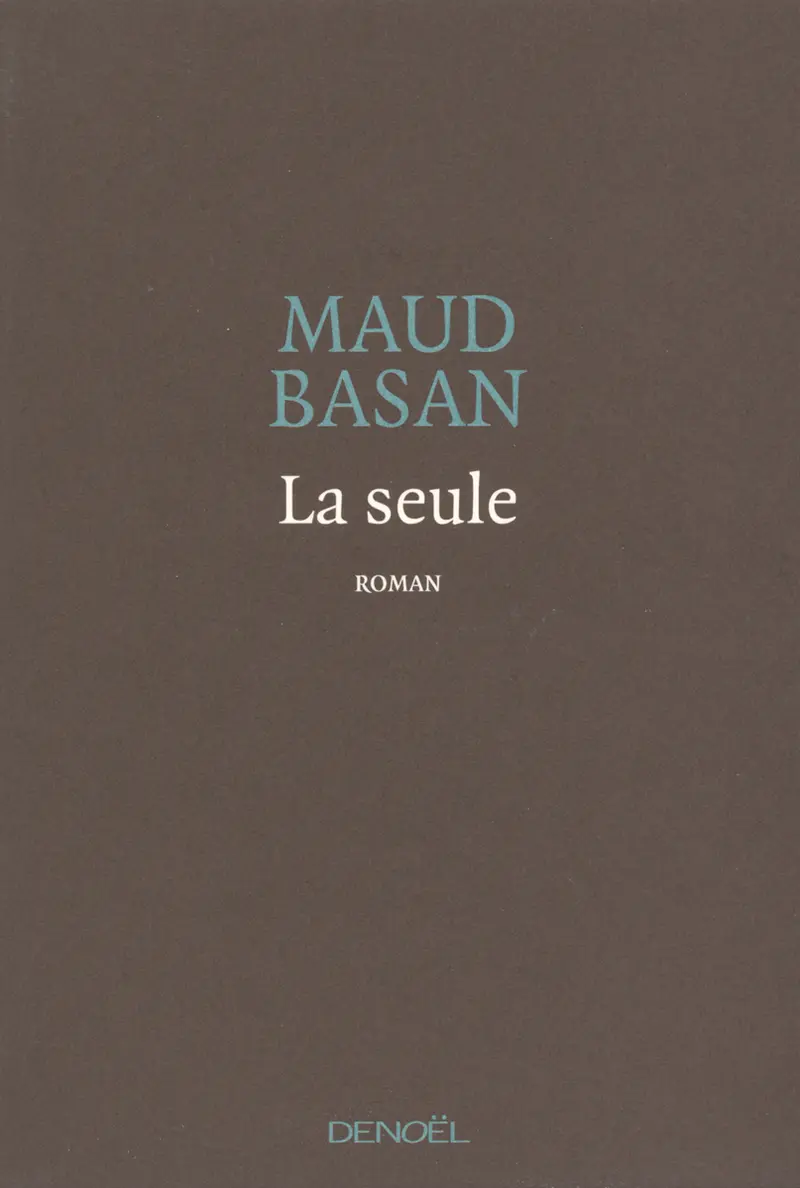 La seule - Maud Basan