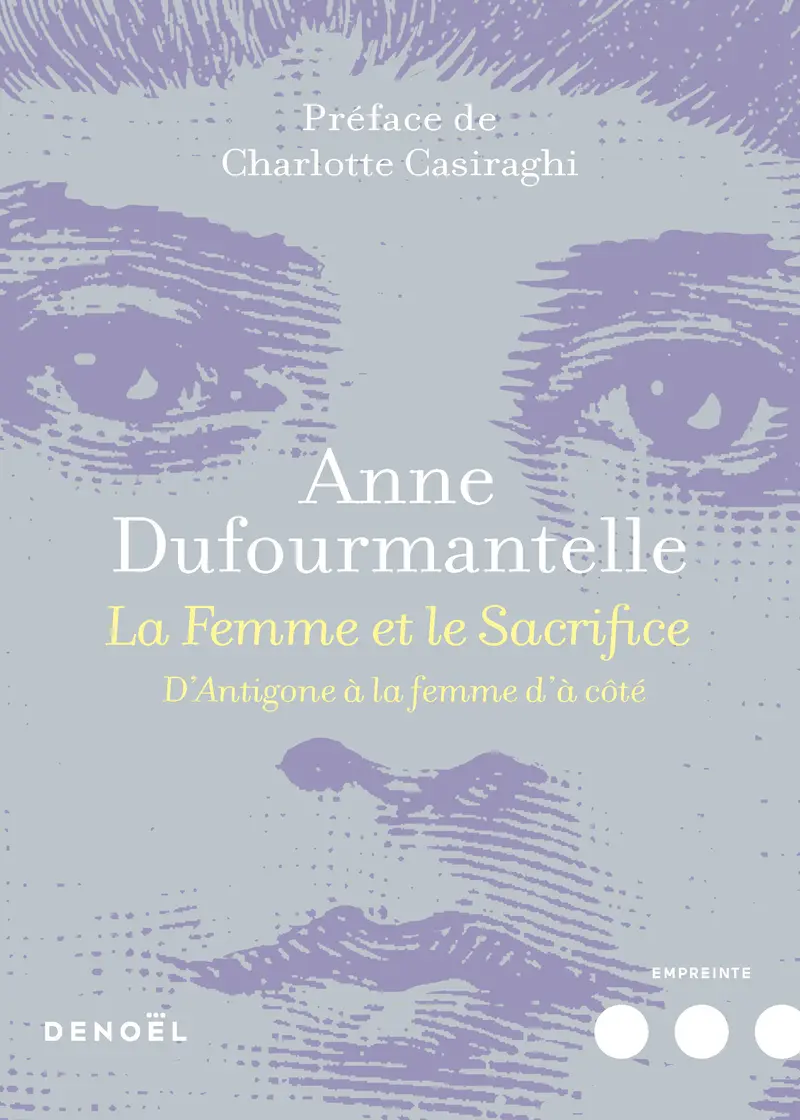 La Femme et le Sacrifice - Anne Dufourmantelle