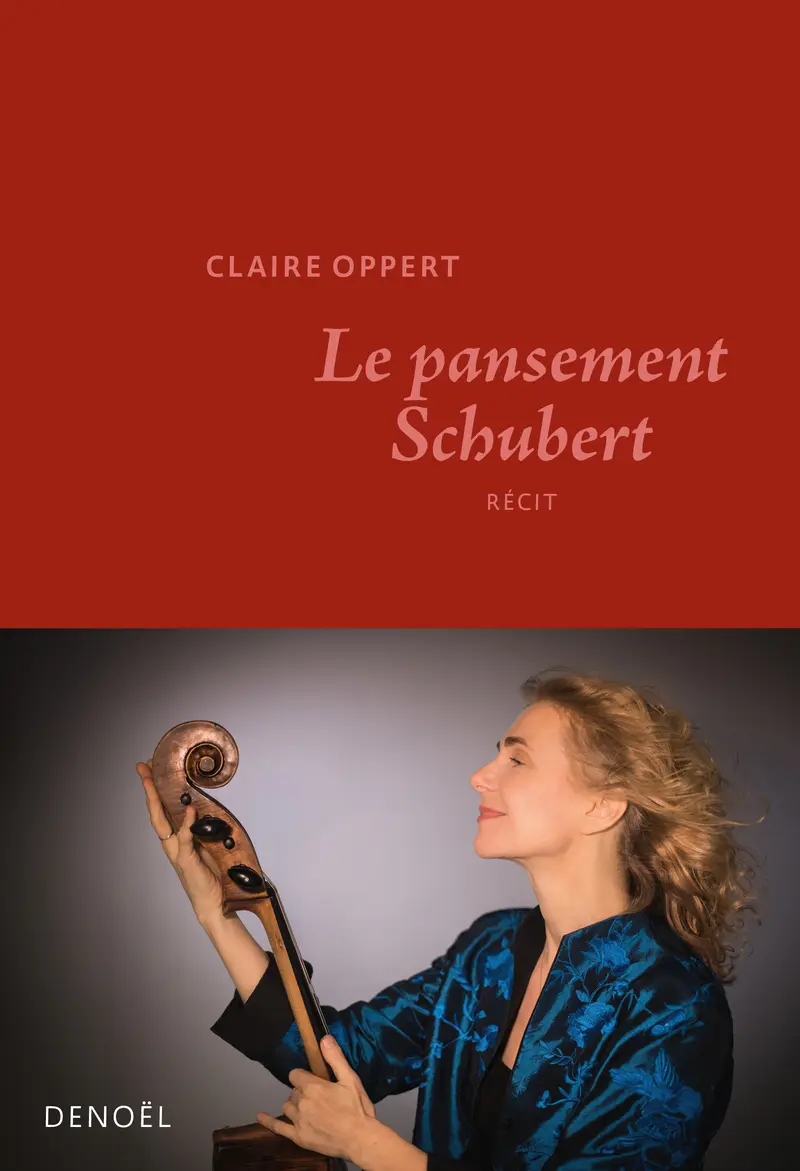 Le pansement Schubert - Claire Oppert