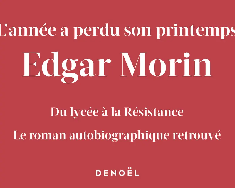 L'année a perdu son printemps, d'Edgar Morin