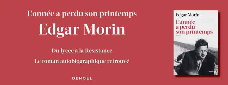 L'année a perdu son printemps, d'Edgar Morin L'année a perdu son printemps, d'Edgar Morin