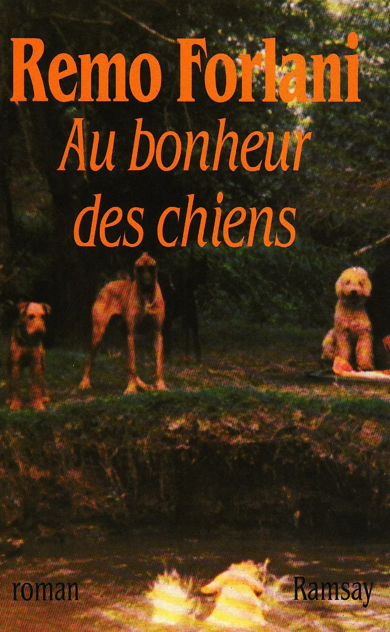 Au bonheur des chiens - Remo Forlani