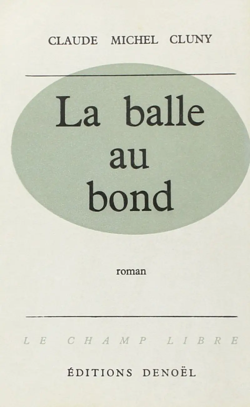 La balle au bond - Claude Michel Cluny