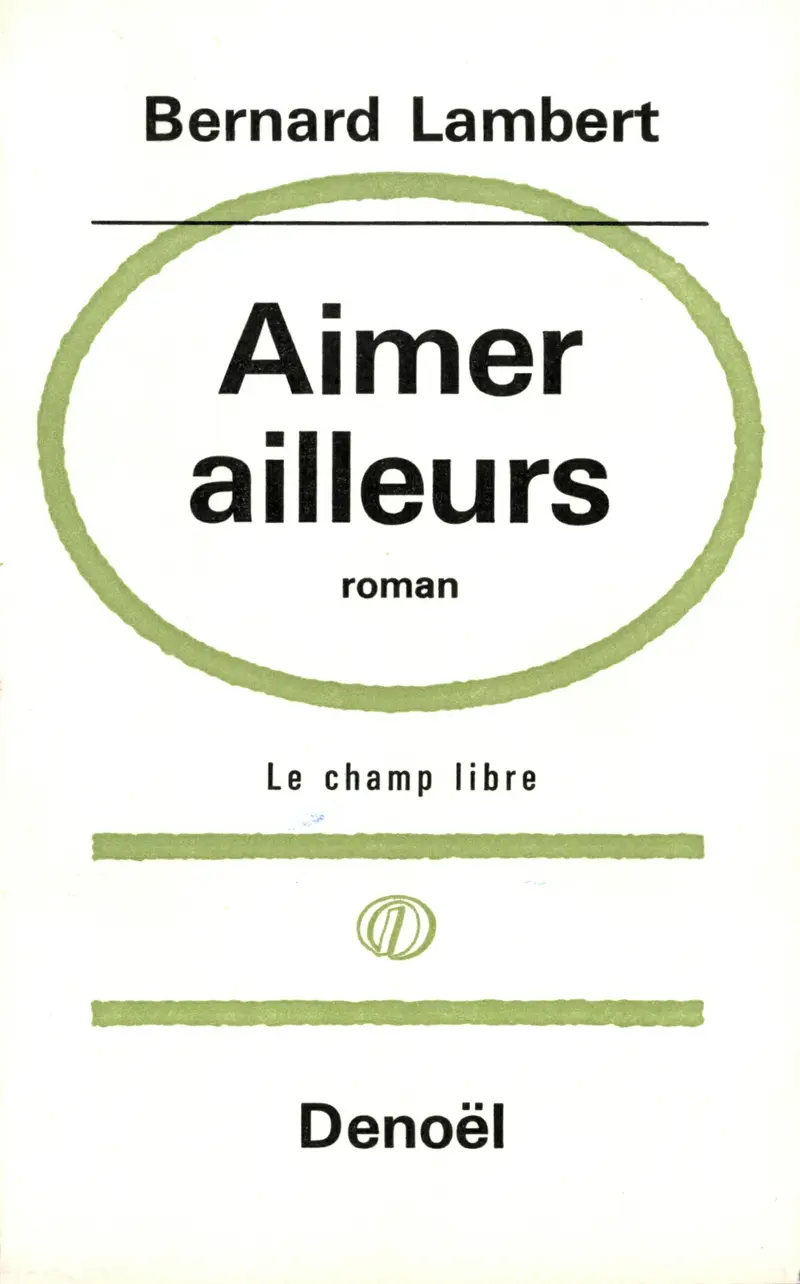 Aimer ailleurs - Bernard Lambert