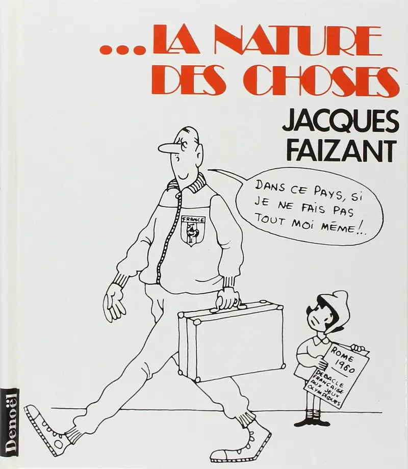 ... La nature des choses - Jacques Faizant
