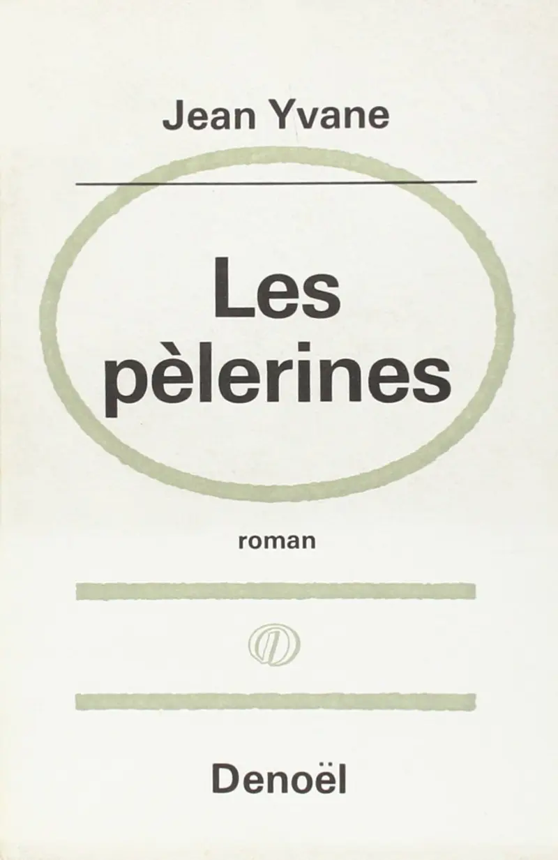 Les pèlerines - Jean Yvane