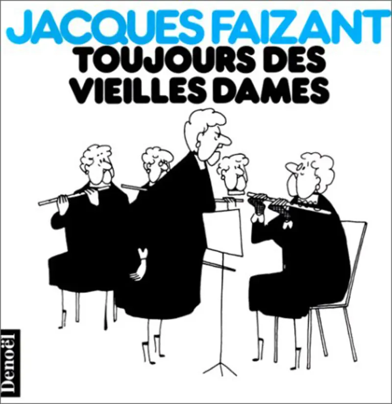 Toujours des vieilles dames - Jacques Faizant