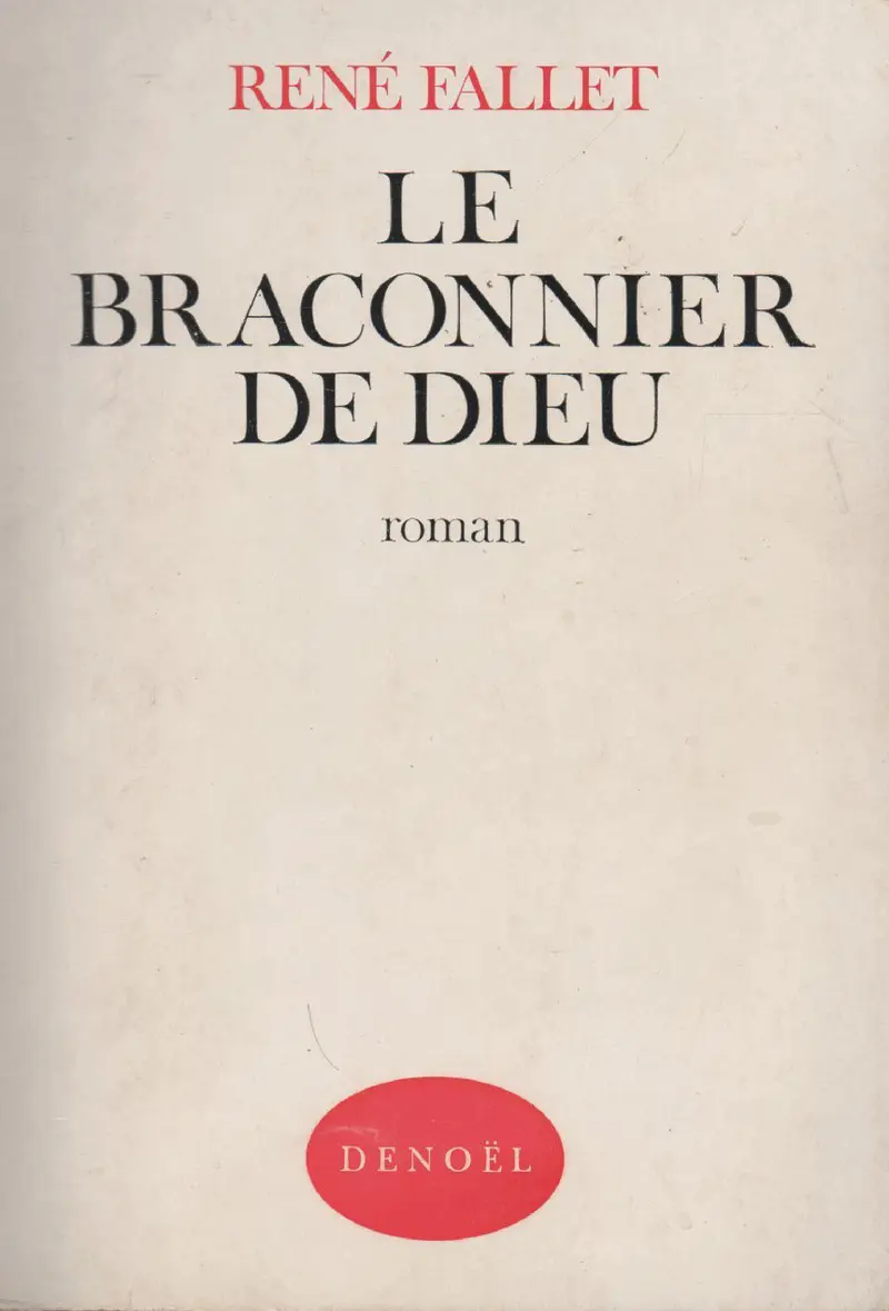 Le Braconnier de Dieu - René Fallet