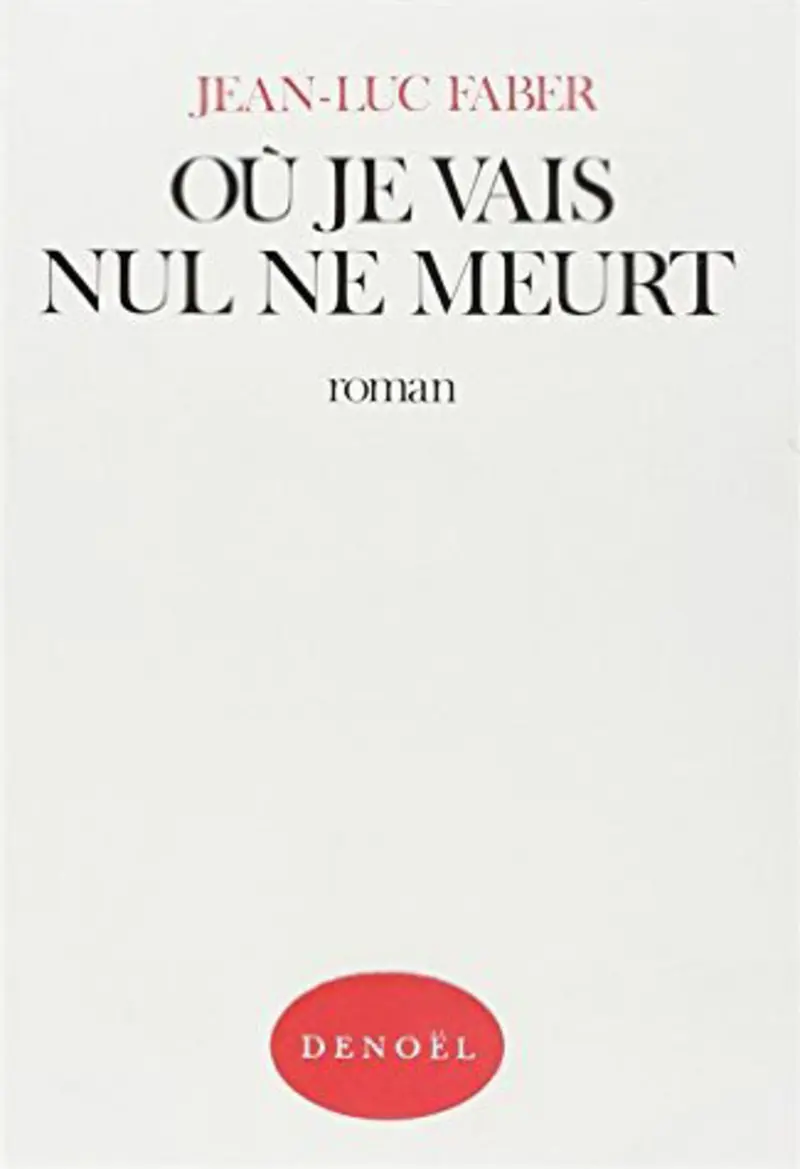 Où je vais nul ne meurt ou Le chant du Bagaude - Jean-Luc Faber