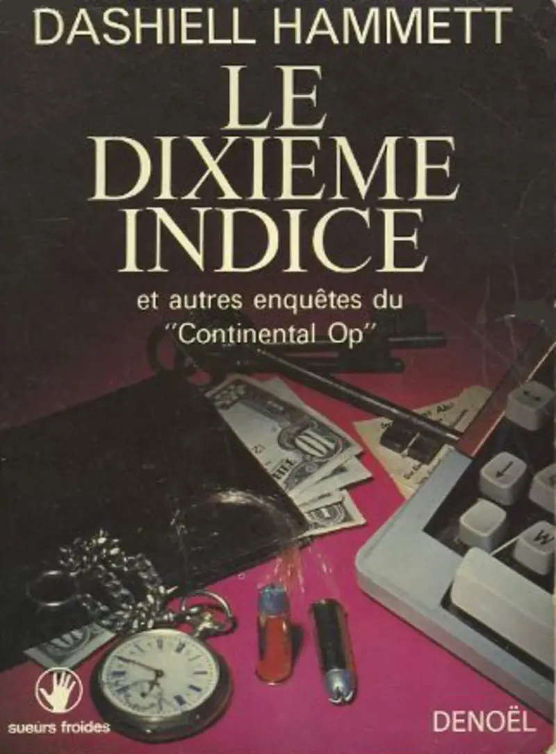 Le Dixième indice et autres récits du «Continental Op» - Dashiell Hammett