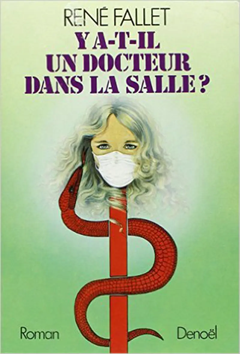 Y a-t-il un docteur dans la salle? - René Fallet