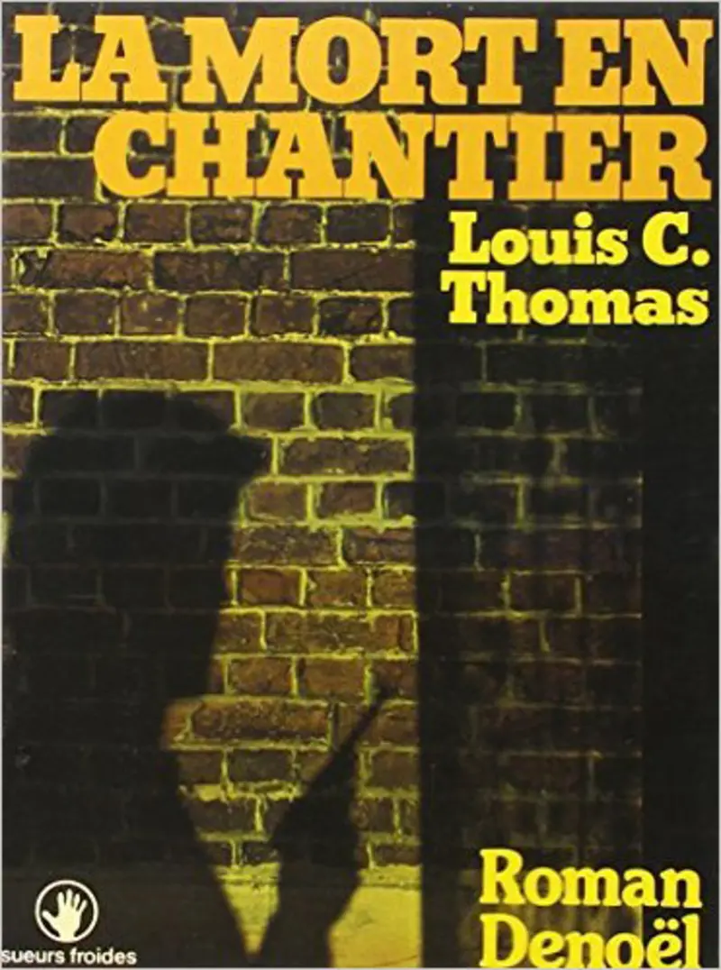 La mort en chantier - Louis C. Thomas