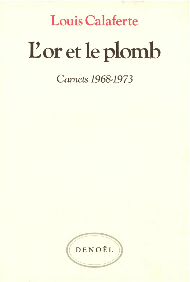 L'or et le plomb - Louis Calaferte