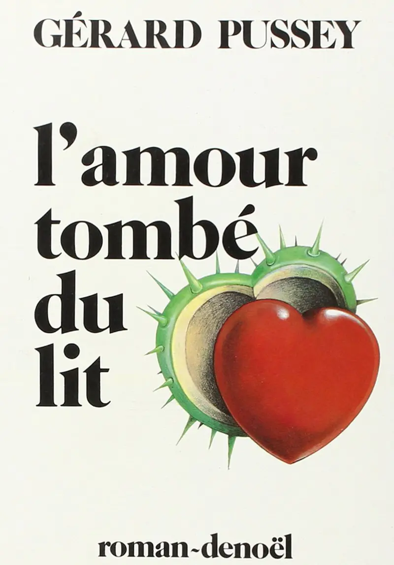 L'amour tombé du lit - Gérard Pussey