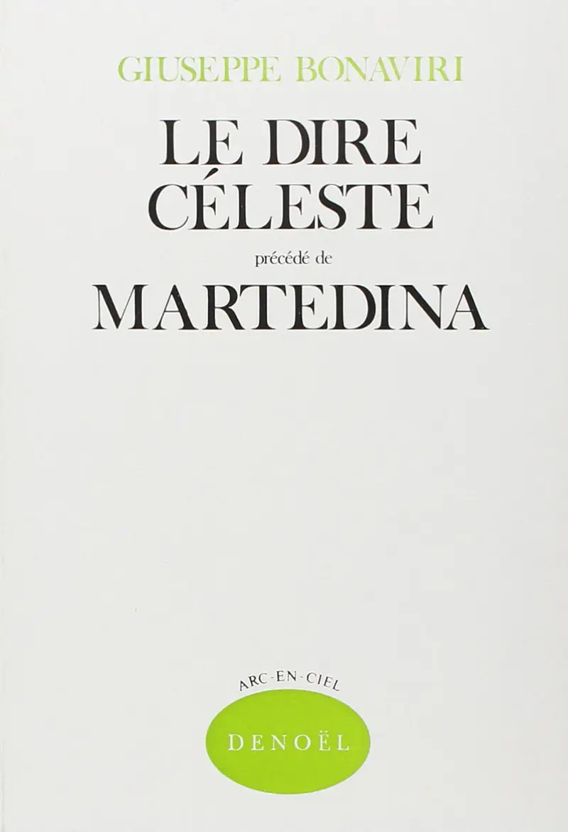 Le Dire Céleste précédé de Martedina - Giuseppe Bonaviri