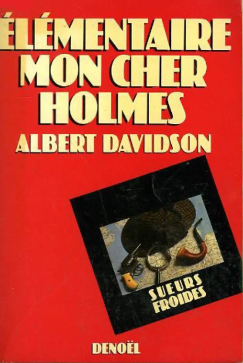 Élémentaire, mon cher Holmes... - Albert Davidson