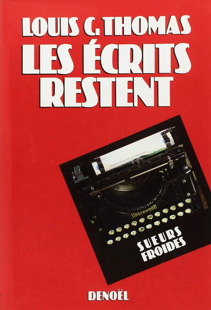 Les écrits restent - Louis C. Thomas