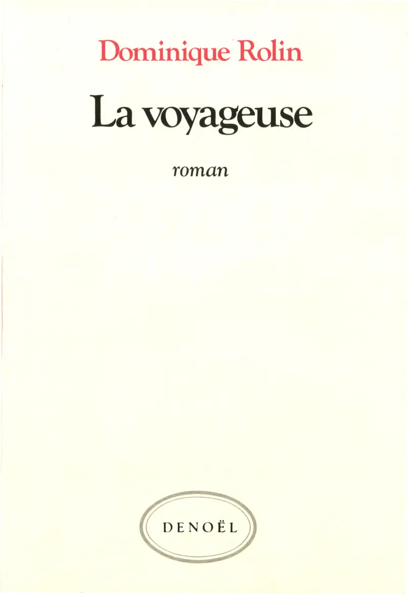 La voyageuse - Dominique Rolin