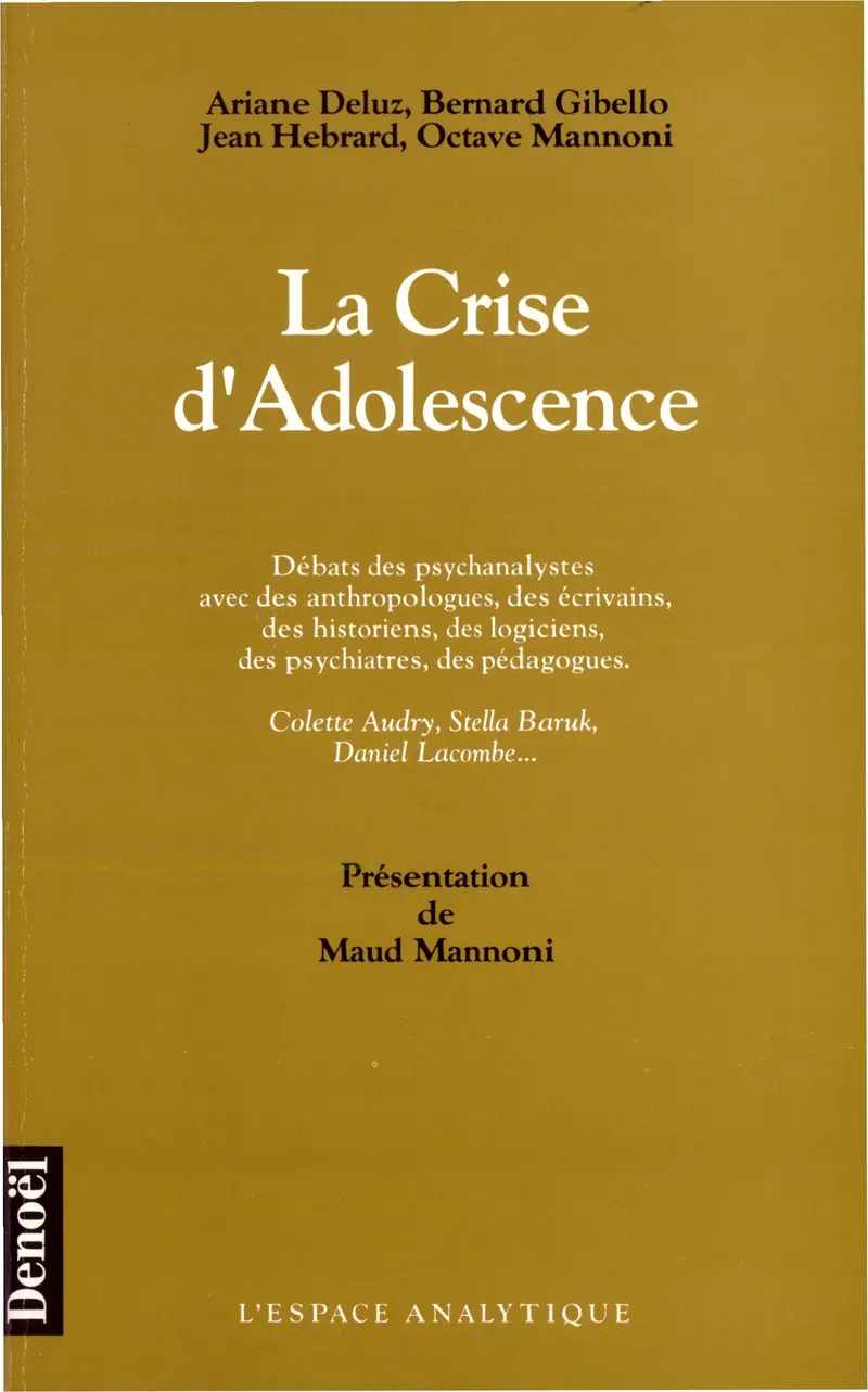 La Crise d'adolescence - Collectif - Ariane Deluz - Bernard Gibello - Jean Hebrard - Octave Manonni