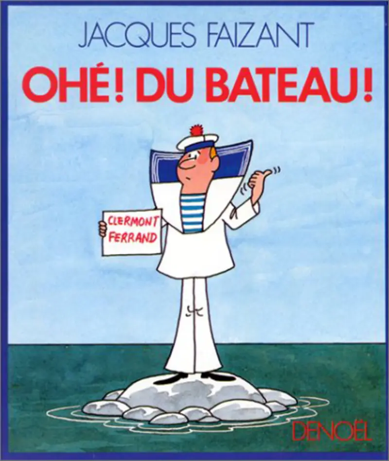 Ohé! du bateau! - Jacques Faizant