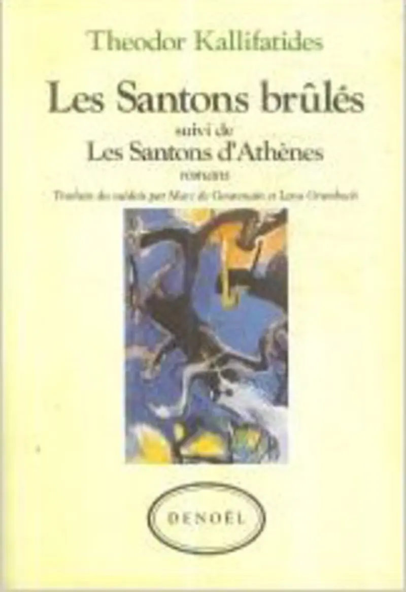 Les Santons brûlés suivi de Les Santons d'Athènes - Theodor Kallifatides