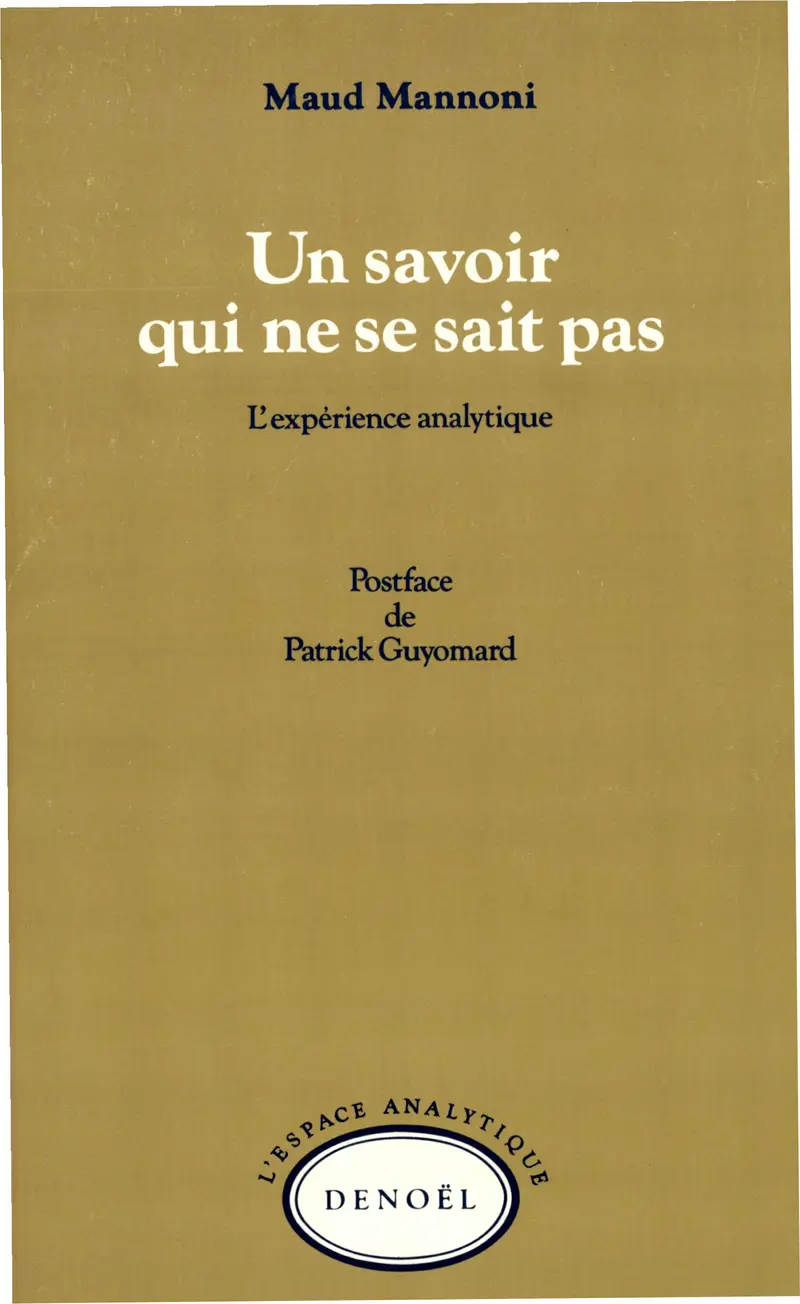 Un savoir qui ne se sait pas - Maud Mannoni