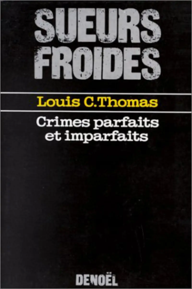 Crimes parfaits et imparfaits - Louis C. Thomas