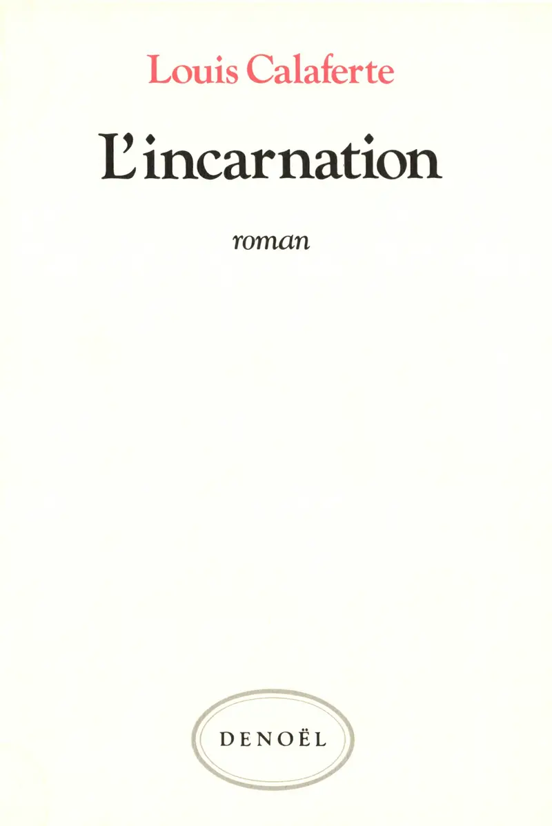 L'Incarnation - Louis Calaferte