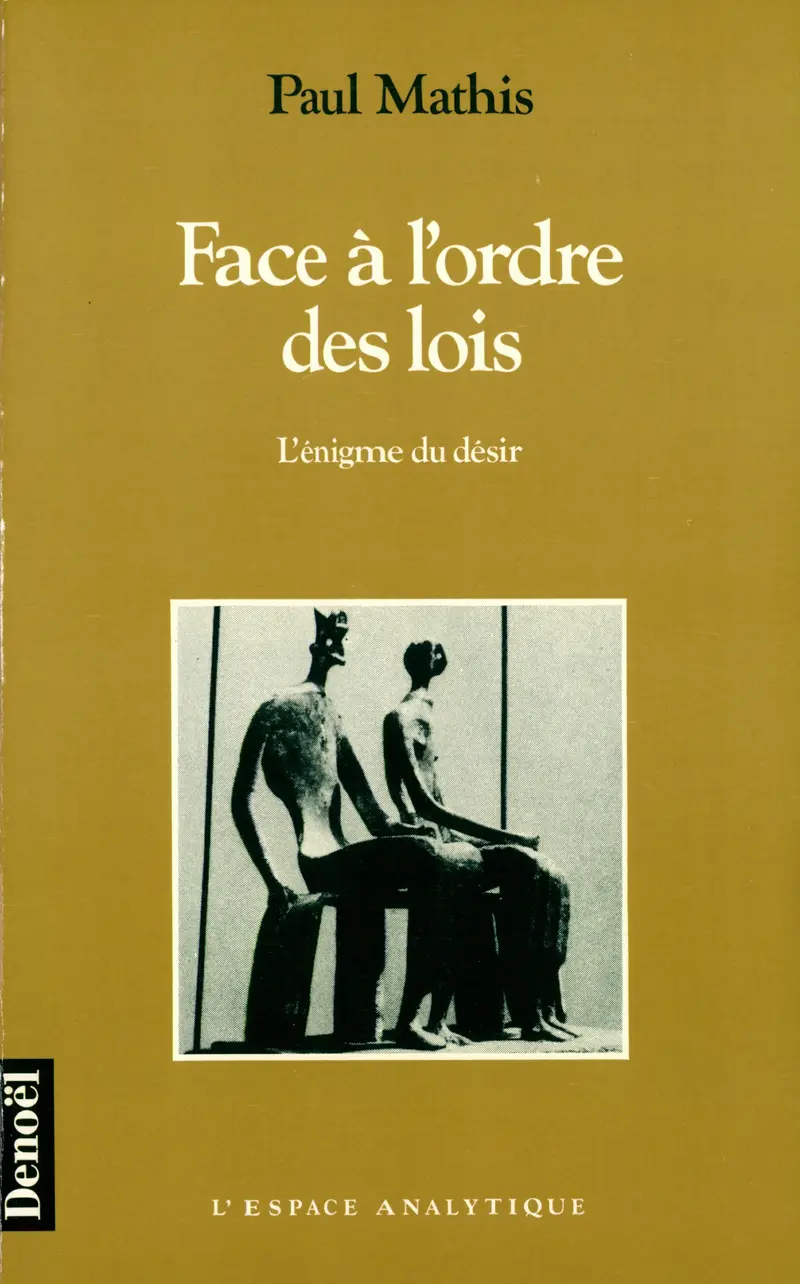 Face à l'ordre des lois - Paul Mathis