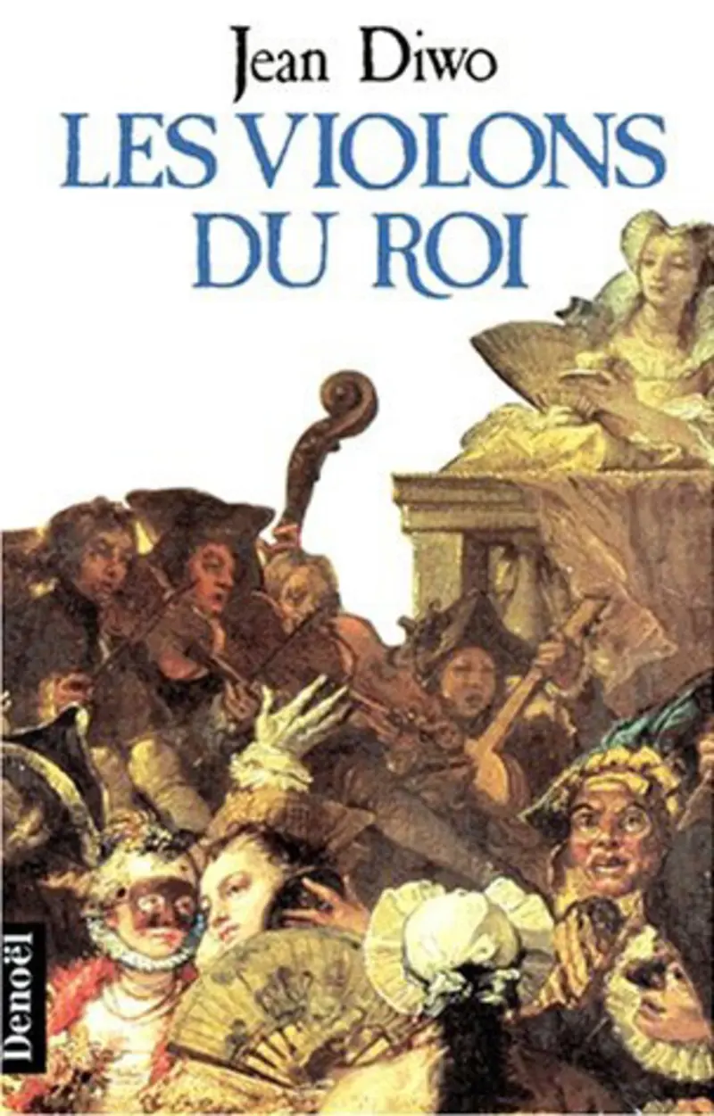 Les violons du roi - Jean Diwo