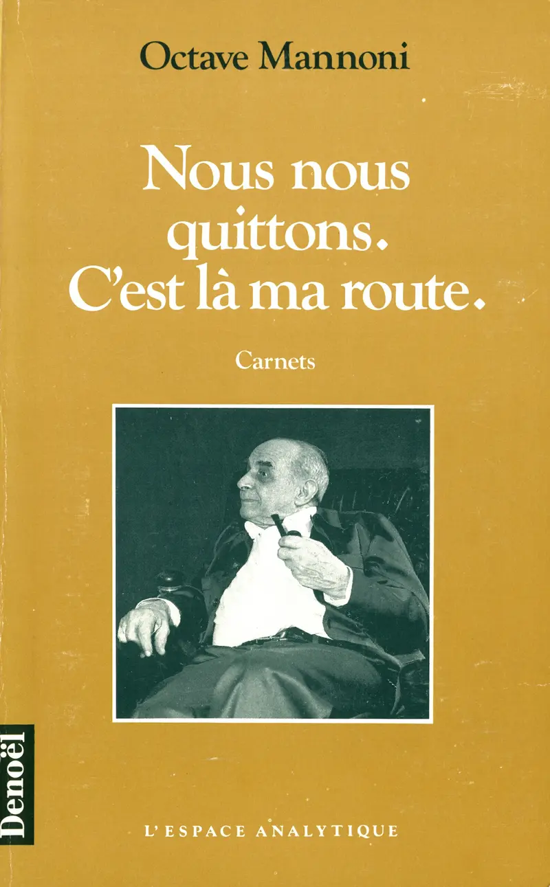 Nous nous quittons. C'est là ma route - Octave Mannoni