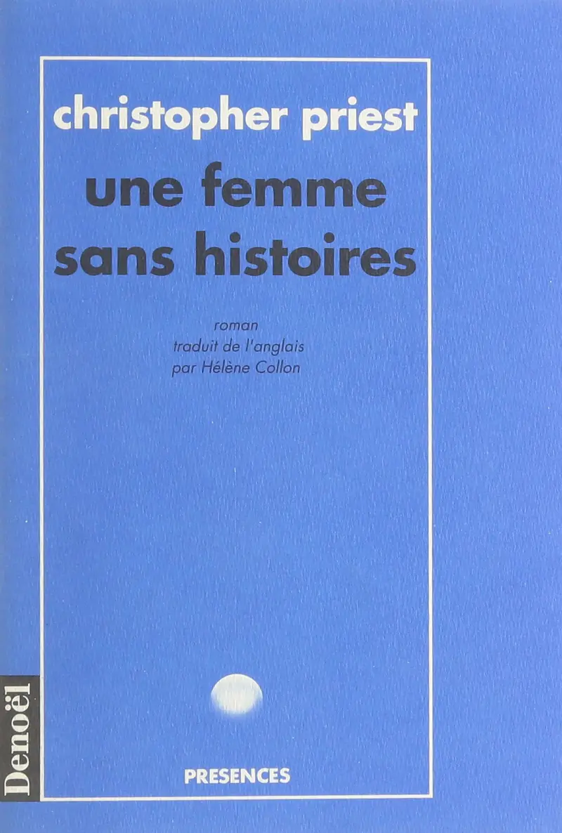 Une femme sans histoires - Christopher Priest