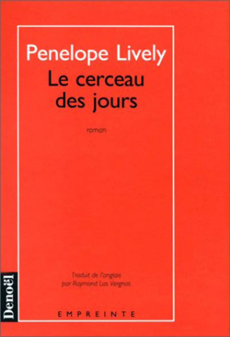 Le Cerceau des jours - Penelope Lively