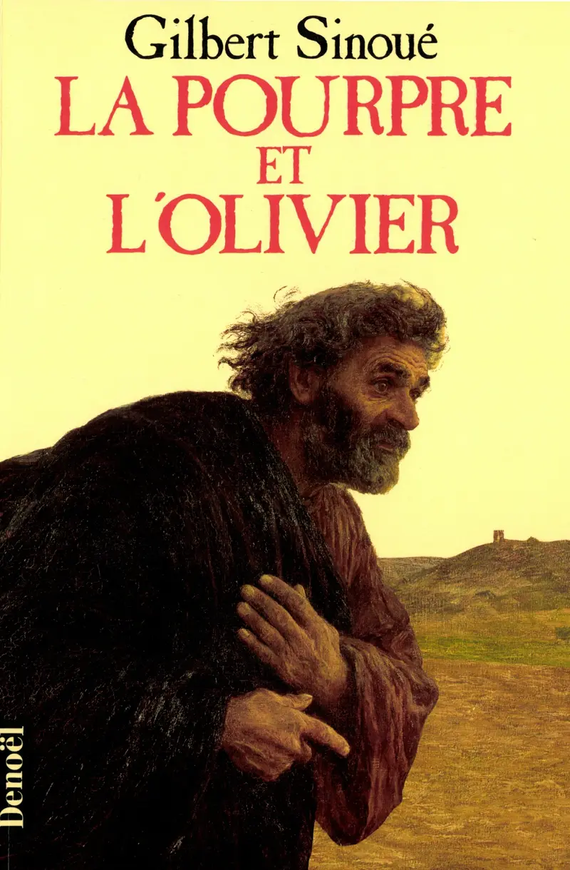 La Pourpre et l'olivier ou Calixte Ier, le pape oublié - Gilbert Sinoué