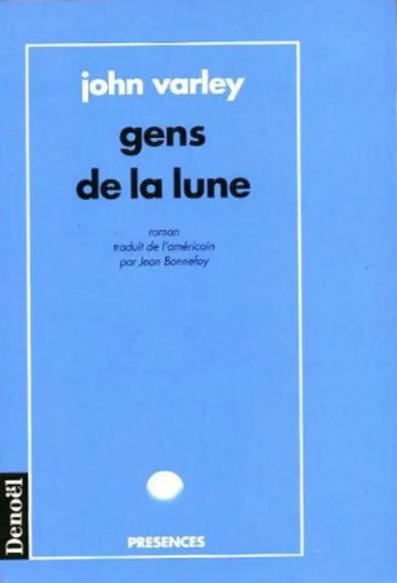 Gens de la lune - John Varley