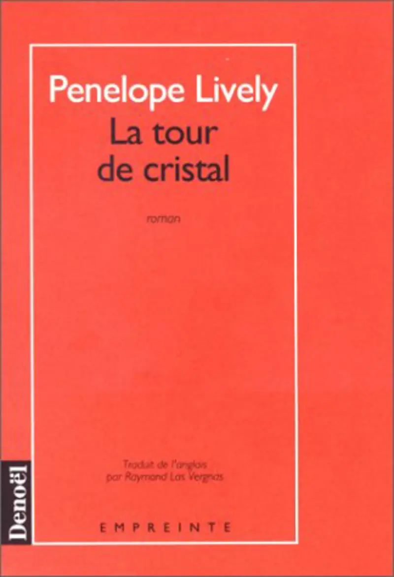 La Tour de cristal - Penelope Lively