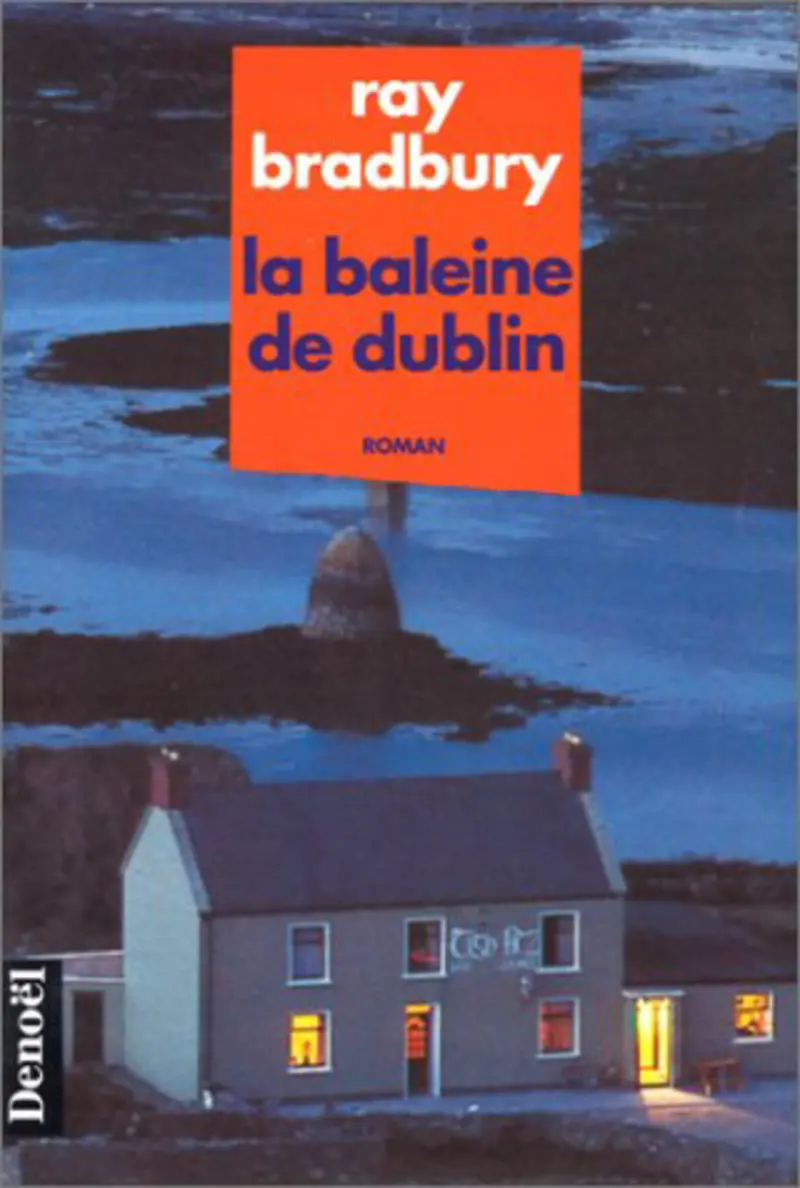 La baleine de Dublin - Ray Bradbury