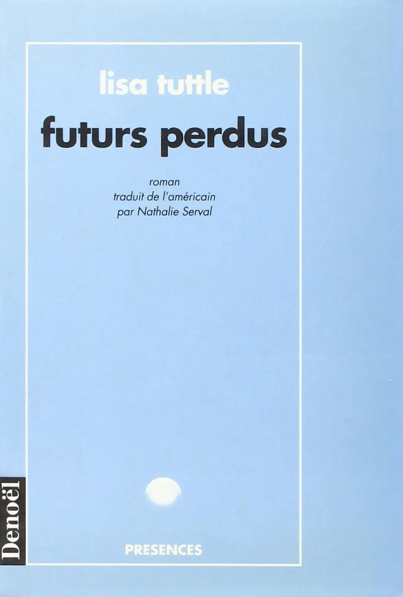 Futurs perdus - Lisa Tuttle