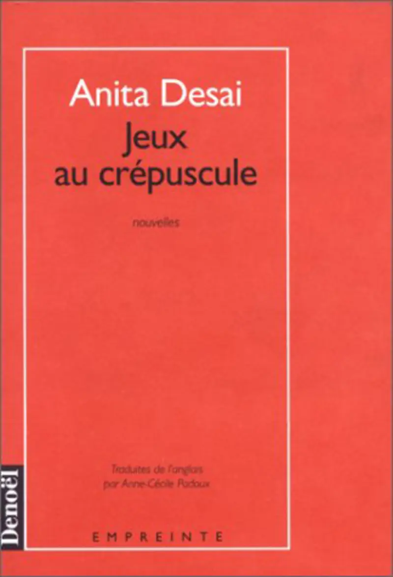 Jeux au crépuscule - Anita Desai