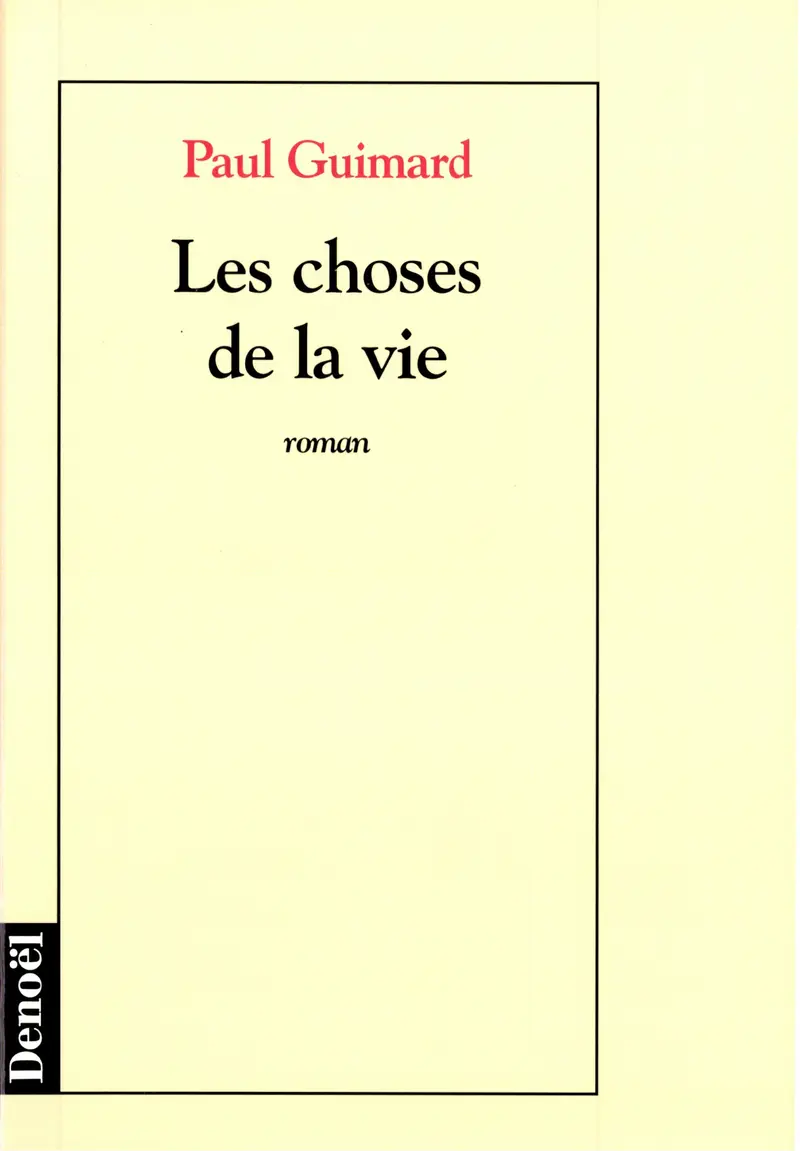 Les choses de la vie - Paul Guimard