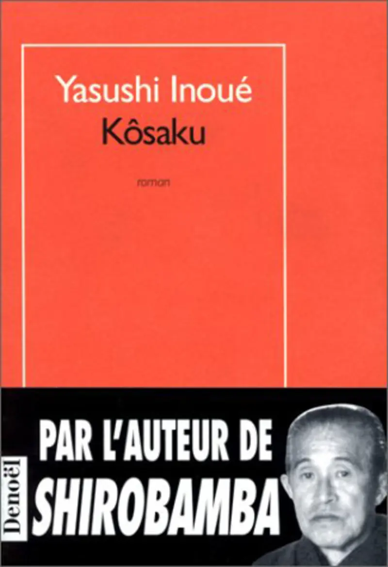 Kôsaku - Yasushi Inoué