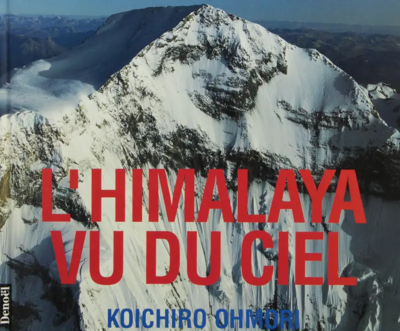 L'Himalaya vu du ciel - Koichiro Ohmori